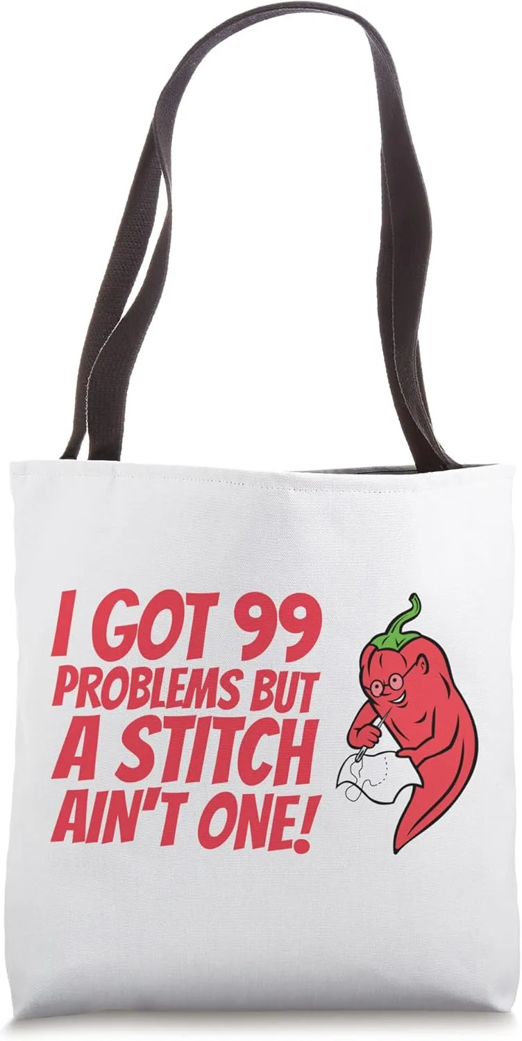 Handmade Peperoni sewing 99 problems not when embroidering Tote Bag