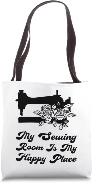 My sewing room is my happy place Sewing Dressmaker Sewing Machine Tote Bag